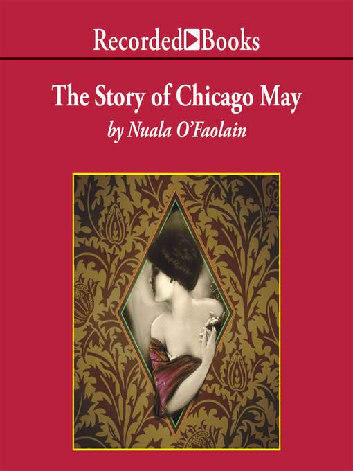 Title details for The Story of Chicago May by Nuala O'Faolain - Wait list